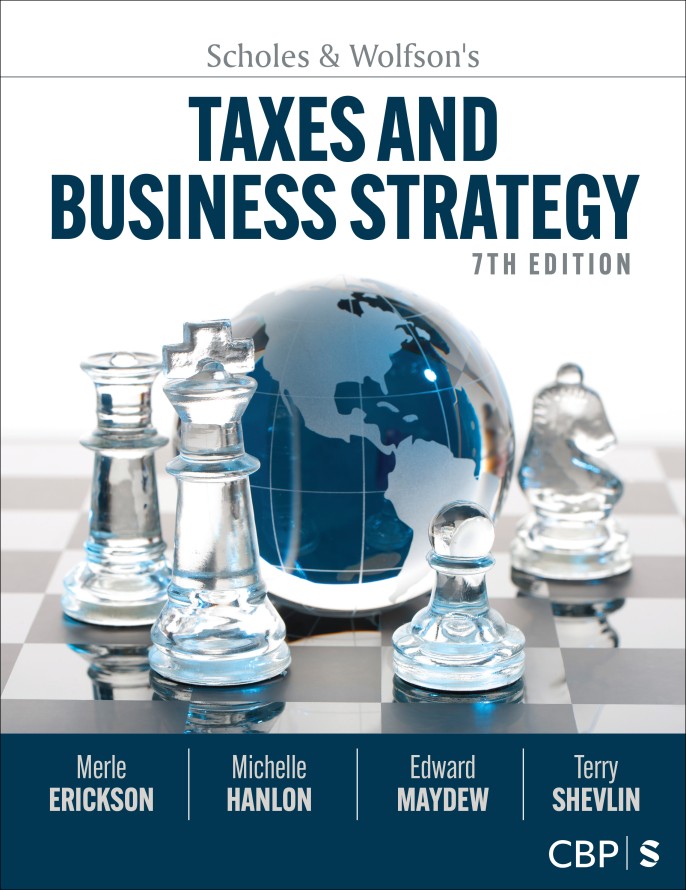 Taxes and Business Strategy, 7e