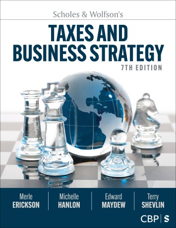 Taxes and Business Strategy, 7e